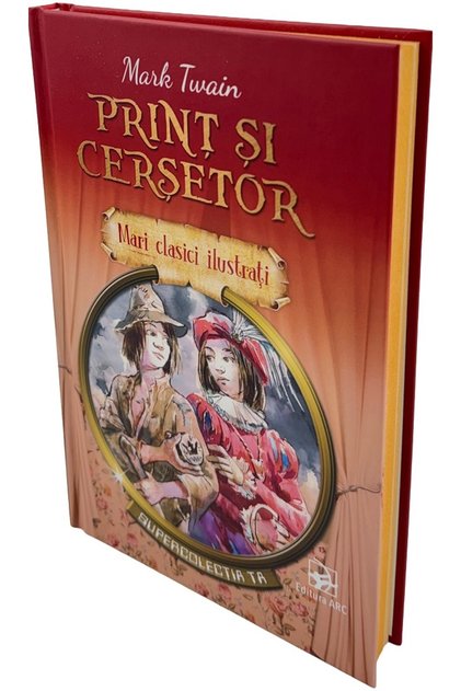 Print si cersetor. Mari clasici ilustrati - Mark Twain