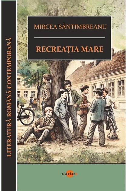 Recreatia mare - Mircea Santimbreanu