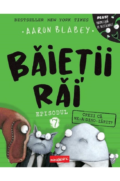 Crezi ca ne-a dino-zarit? Seria Baietii Rai Episodul 7 - Aaron Blabey