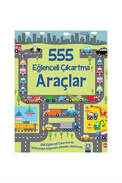 Altın Kitaplar 555 Eğlenceli Çıkartma Araçları - Fiyatı, Yorumları