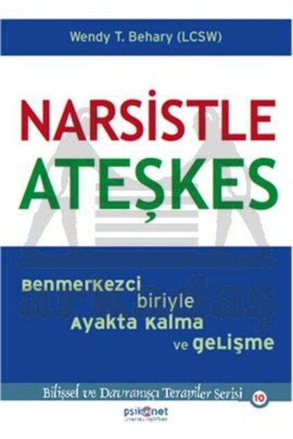 Narsistle Ateşkes; Benmerkezci Biriyle Ayakta Kalma Ve Gelişme
