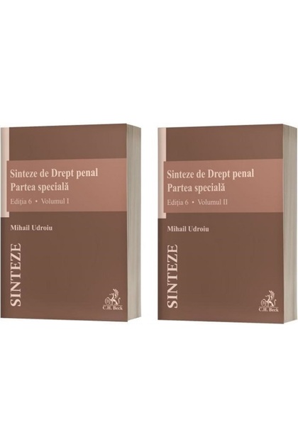 Sinteze de Drept penal. Partea speciala Vol.1 + Vol.2 Ed.6 - Mihail Udroiu