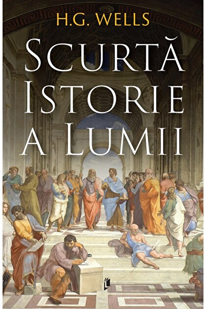 Scurta istorie a lumii - H.G. Wells