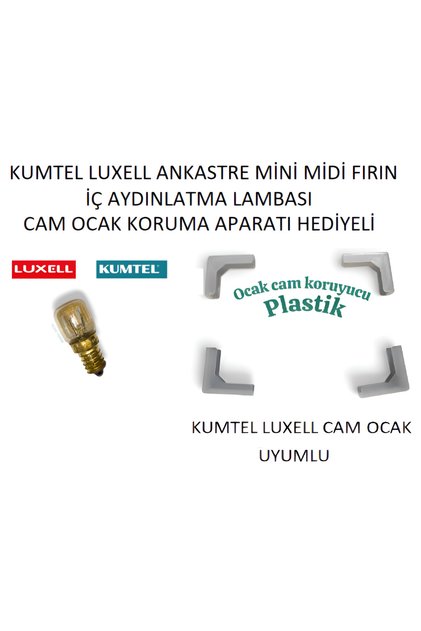 KUMTEL ANKASTRE, MİNİ, MİDİ FIRIN UYUMLU LAMBA ( CAM OCAK KÖŞE KORUMA APARATI HEDİYELİ)