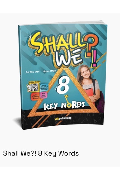 8.Sınıf Shall We?! Grade 8 Key Words Vocabulary Book