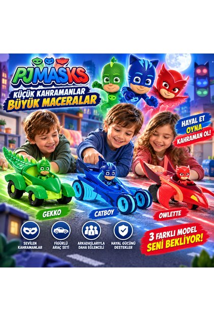 PJ Masks 3 Farklı Model Figürlü Kahraman Araçları – Catboy, Owlette, Gekko Oyuncak Araba ve Figür Seti 3+ Yaş