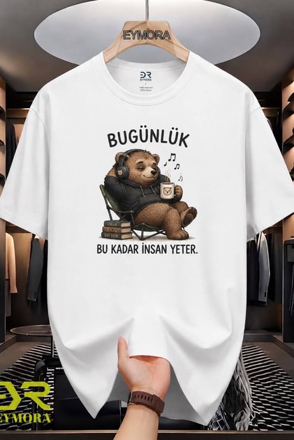 Today Is Enough People, Let's Go Bears Printed White Unisex T-Shirt – Funny Humorous Saying Cute Bear Design Casual T-Shirt