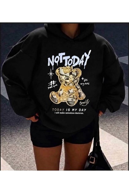 Not Today Bear Printed Hooded Sweatshirt