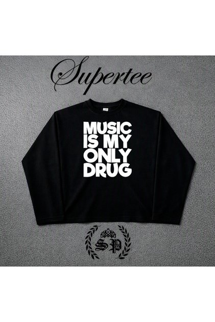 Music Is My Only Drug Long Sleeve Printed Long Sleeve