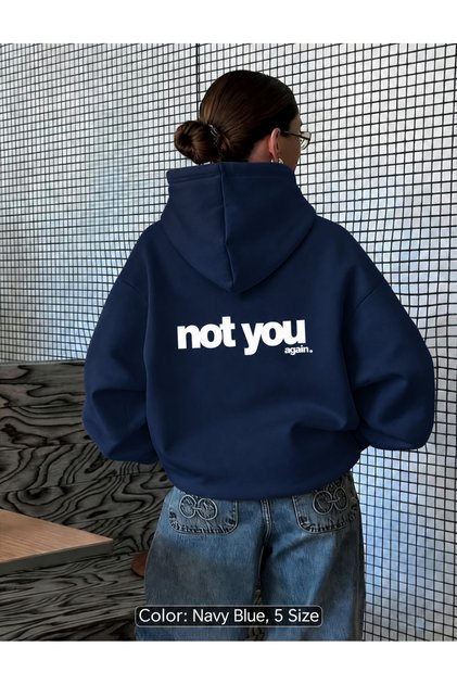 Women's Not You Again Printed Hooded Oversize Sweatshirt