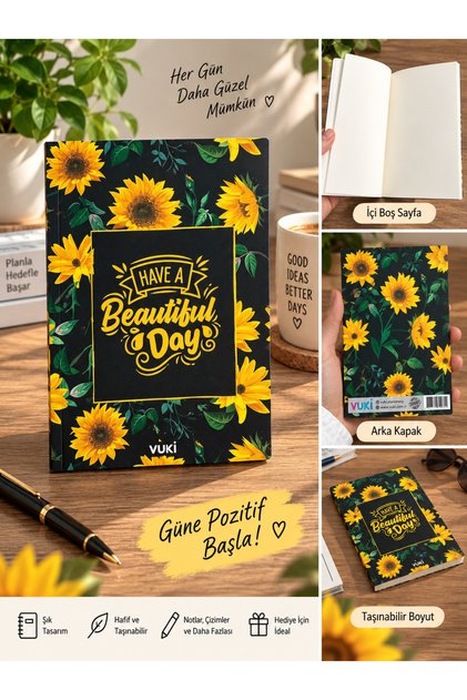 Ayçiçeği Desenli Düz Sayfalı Not Defteri – Have A Beautiful Day Tasarımlı Defter 12x8.5