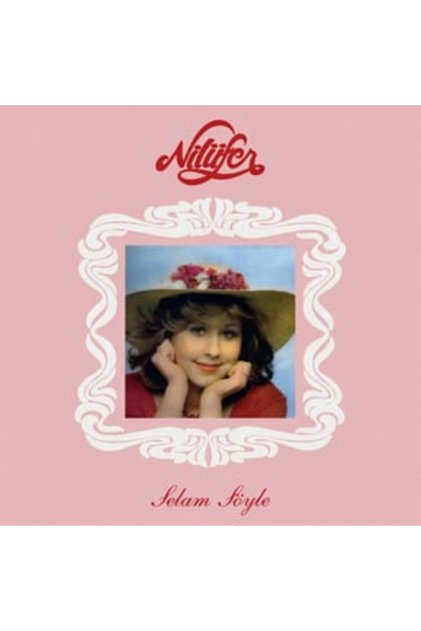 NİLÜFER - SELAM SÖYLE / LP