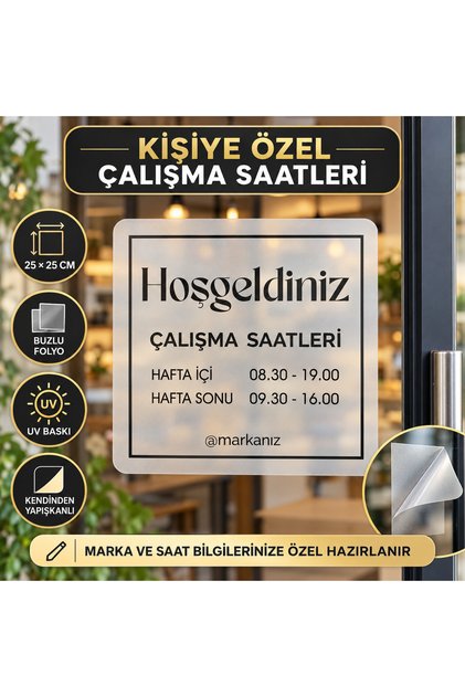 Çalışma Saatleri Kapı Yazısı – 25x25 cm Buzlu Folyo Sticker