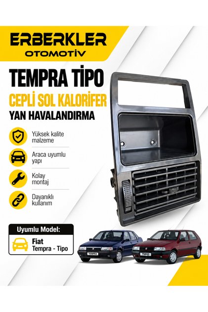 Tempra Tipo Cepli Sol Kalorifer Yan Havalandırma