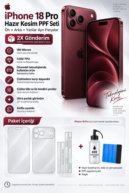 iPhone 18 Pro PPF Kaplama Ultra Parlak(Şeffaf) Seti Hazır Kesim Ön Arka Yan Koruma 190 Micron %100 TPU KILIF DEĞİLDİR.