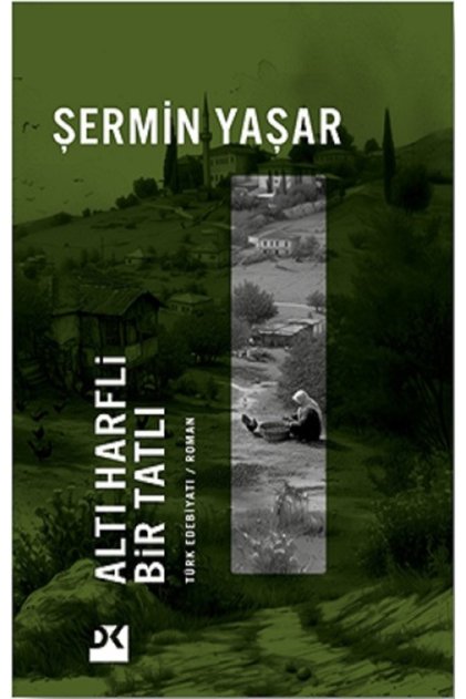 Altı Harfli Bir Tatlı kitabı - Şermin Yaşar - 248 Sayfa