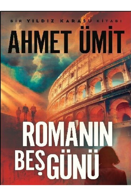 Ahmet Ümit - Roma’nın Beş Günü