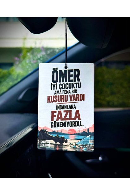 ÖMER İYİ ÇOCUKTU TASARIMLI ARAÇ KOKUSU VE OTO AKSESUARI