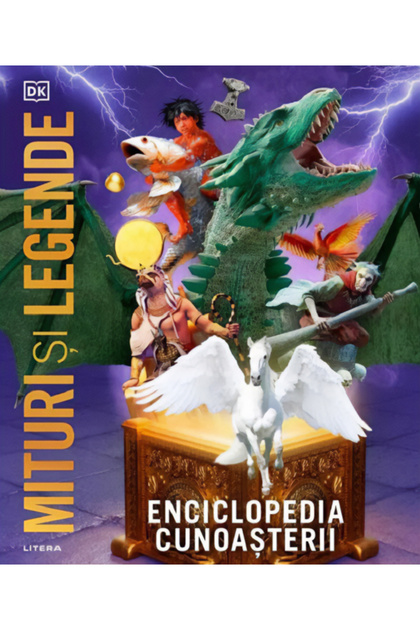 Enciclopedia cunoasterii. Mituri si legende