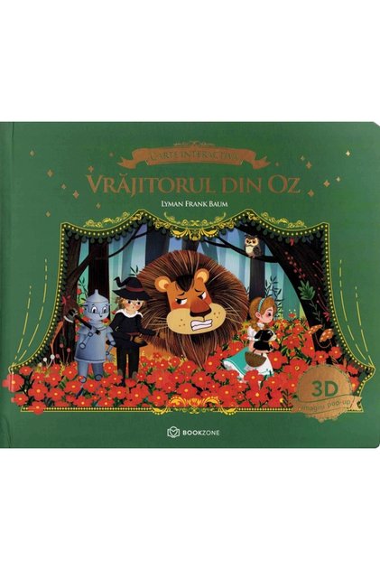 Vrajitorul din Oz. Editie interactiva Pop-up - Lyman Frank Baum