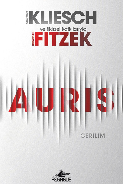 Auris – Vincent Kliesch | Sebastian Fitzek’in Fikirsel Katkılarıyla Psikolojik Gerilim