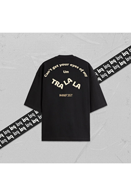 Manifest Tra La La Unisex Written Back Printed Oversize T-Shirt 100% Cotton Crew Neck Black