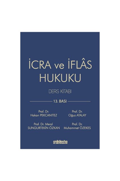 İcra ve İflas Hukuku Ders Kitabı - Hakan Pekcanıtez, Özekes, Atalay, Özkan