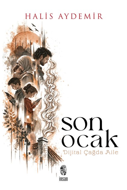 Son Ocak - Dijital Çağda Aile