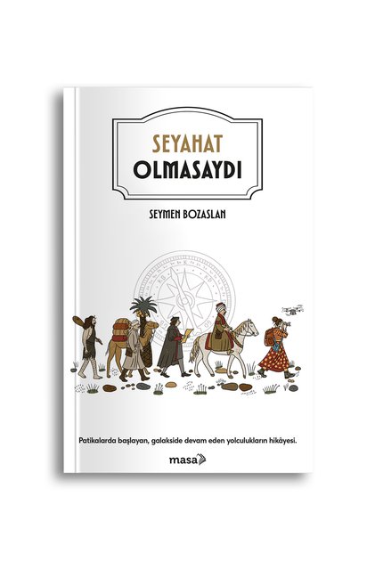 Seymen Bozaslan - Seyahat Olmasaydı