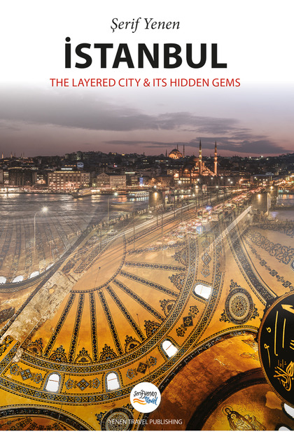 İstanbul: The Layered City & Its Hidden Gems (İngilizce)