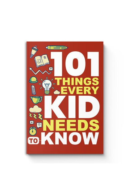 Book 101 Things Every Kid Needs to Know—Essential Life Skills Book for Children|Learn Independence,