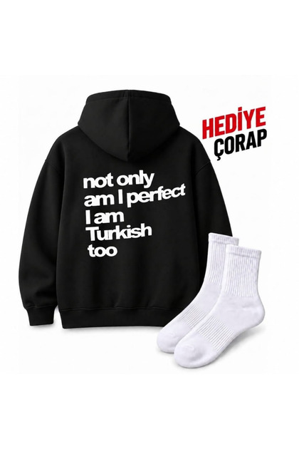 Not Only Am I Perfect, I'M Also Turkish Sweatshirt Hoodie %100 Cotton (with a Surprise Gift)