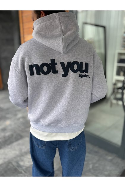 Gri Not You Baskılı Kapüşonlu Sweatshirt PM-111