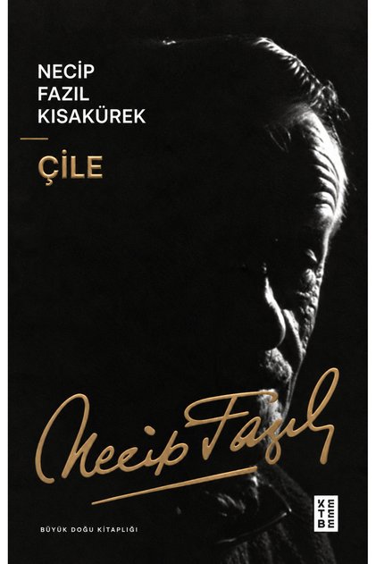 Çile Necip Fazıl Kısakürek
