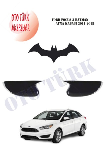 Ford Focus 3 Yarasa Batman Ayna Kapağı 2011 2018