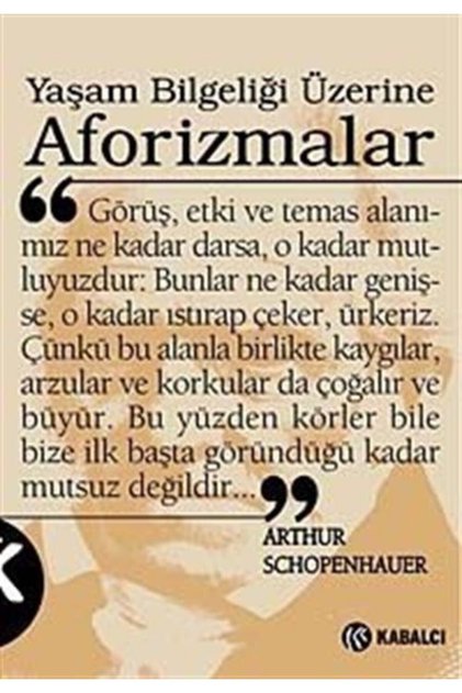 Yaşam Bilgeliği Üzerine Aforizmalar Arthur Schopenhauer - Arthur Schopenhauer