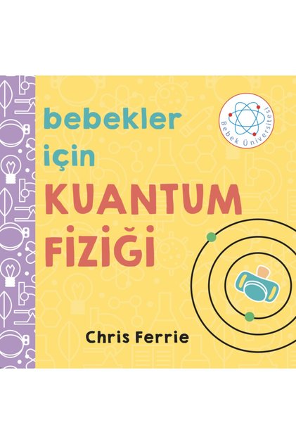 Bebekler Için Kuantum Fiziği (chris Ferrie)