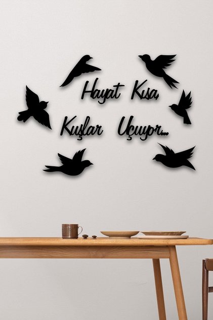Hayat Kısa Kuşlar Uçuyor Mdf Duvar Dekorasyonu