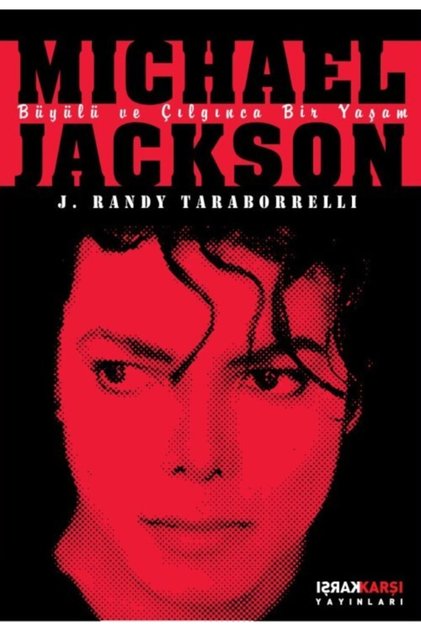 Michael Jackson - Büyülü Ve Çılgınca Bir Yaşam - - J. Randy Taraborrelli Kitabı