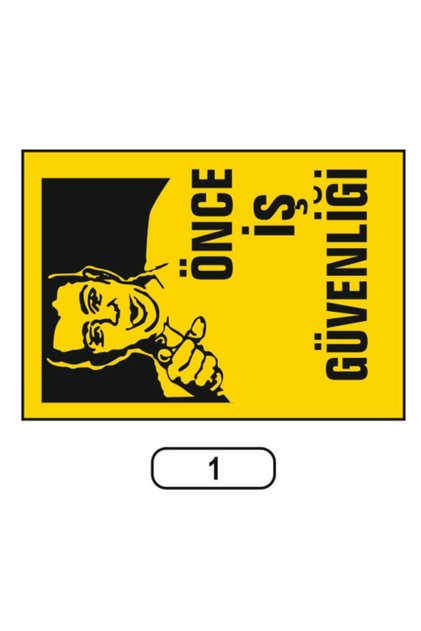 Önce Iş Güvenliği Uyarı Ikaz Levhası 25x35cm