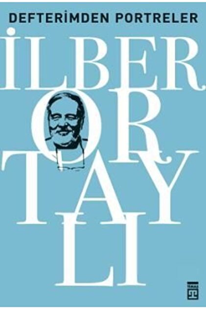 Defterimden Portreler Ilber Ortaylı