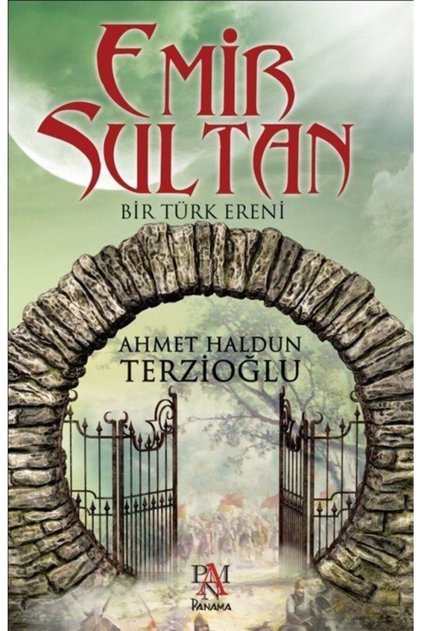 Emir Sultan & Bir Türk Ereni