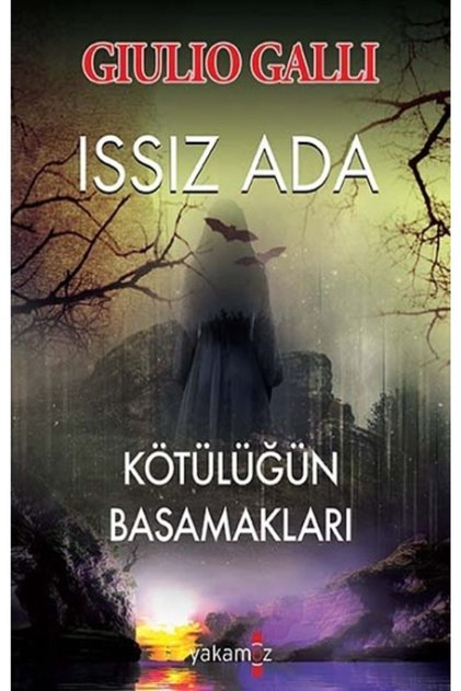 Issız Ada - Kötülüğün Basamakları / Giulio Galli / / 9786052974056