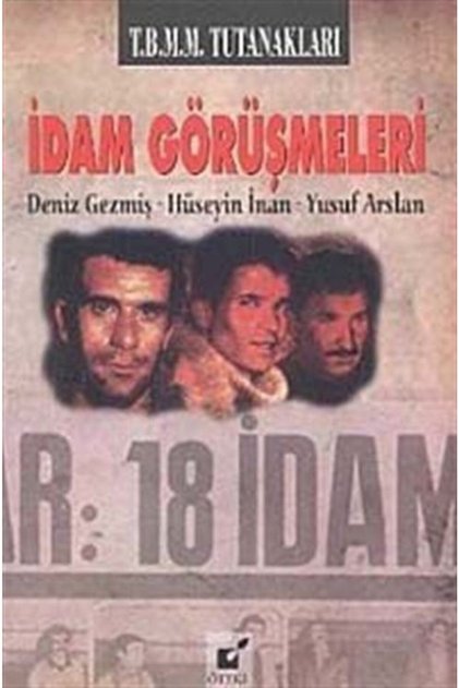 Idam Görüşmeleri & Deniz Gezmiş - Hüseyin Inan - Yusuf Arslan