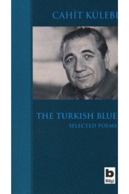Bilgi Yayınevi The Turkish Blue Selected Poems-namaz Tesbihatı Hediyeli - 1