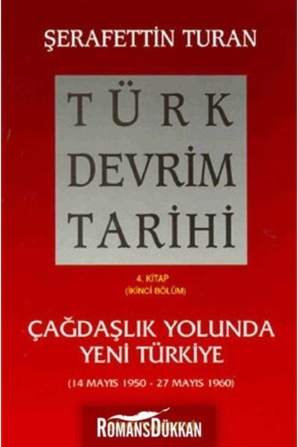 Türk Devrim Tarihi 4 Çağdaşlık Yolunda Yeni Türkiye 2. Bölüm