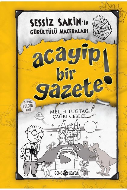 Sessiz Sakin'in Gürültülü Maceraları 03 - Acayip Bir Gazete! (Hardcover)- Melih Tuğtağ