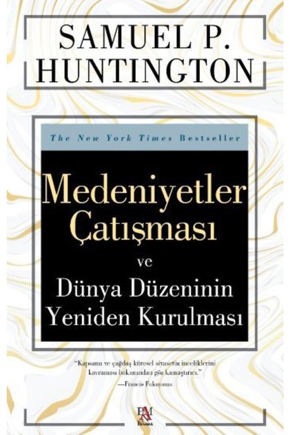 Medeniyetler Çatışması Ve Dünya Düzeninin Yeniden Kurulması - Samuel P. Huntington