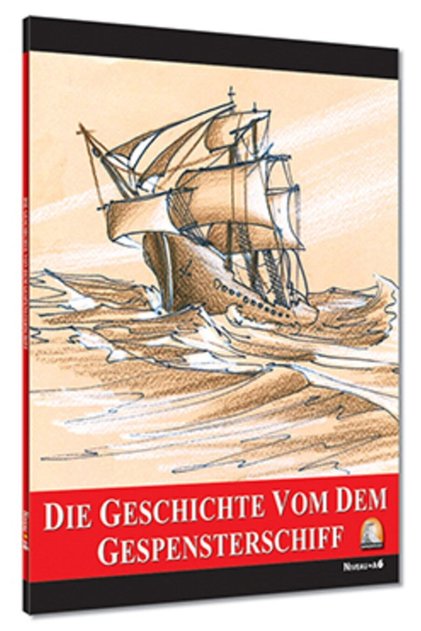 German Story Dıe Geschıchte Dem Gespenterschıff