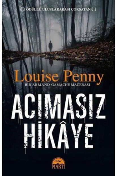 Martı Yayınları Acımasız Hikaye - Louise Penny - 1